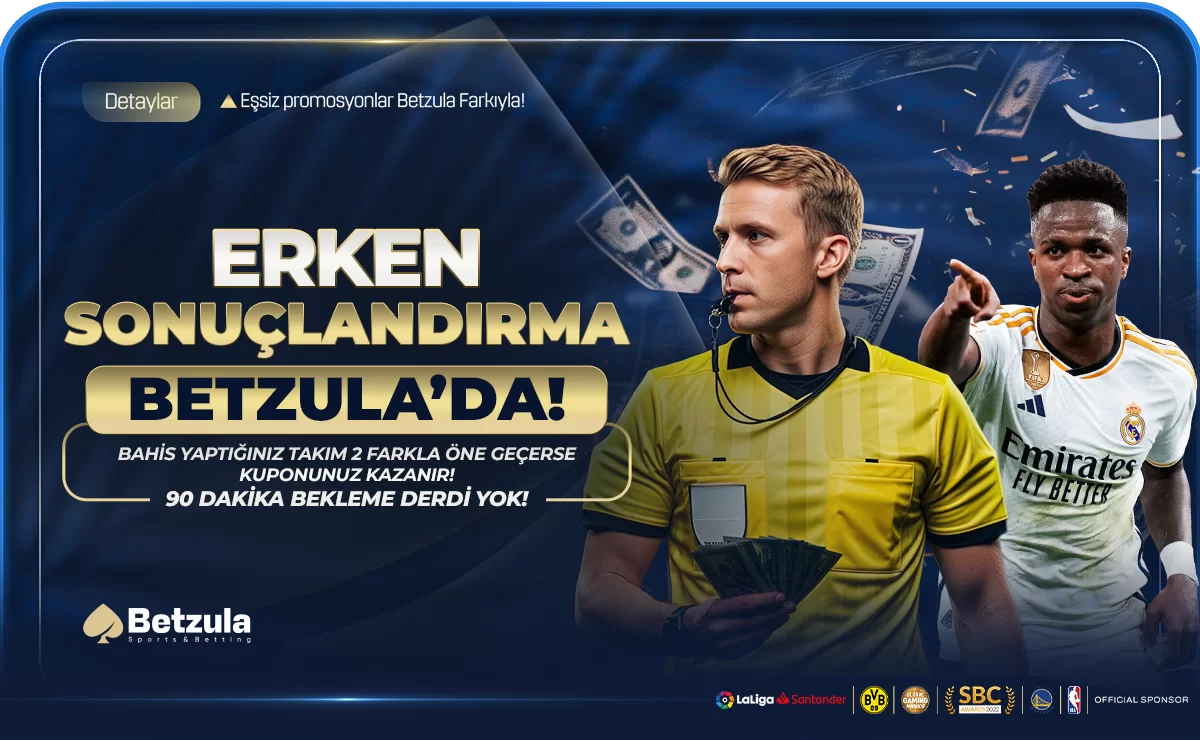 Betzula BETZULA'DA ERKEN SONUÇLANDIRMA