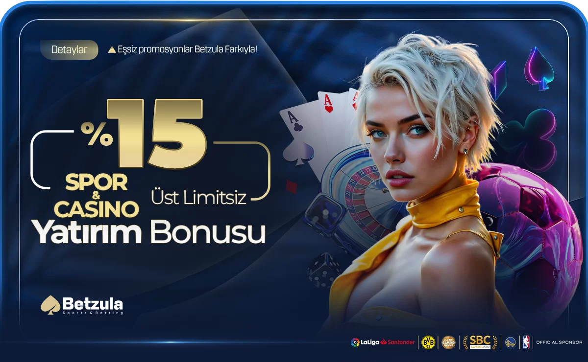 Betzula %15 ÜST LİMİTSİZ SPOR VE CASİNO YATIRIM BONUSU !